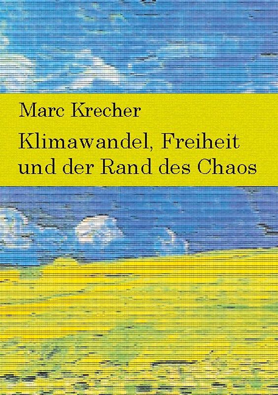 Klimawandel, Freiheit und der Rand des Chaos