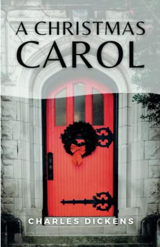 A Christmas Carol: (Annotated)