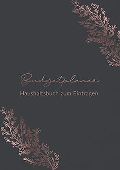 Budgetplaner • Haushaltsbuch zum Eintragen: Persönlicher Finanzplaner und Budget-Planer zum Ausfüllen • Din A4 Format • Einfach und leicht zur Handhabung