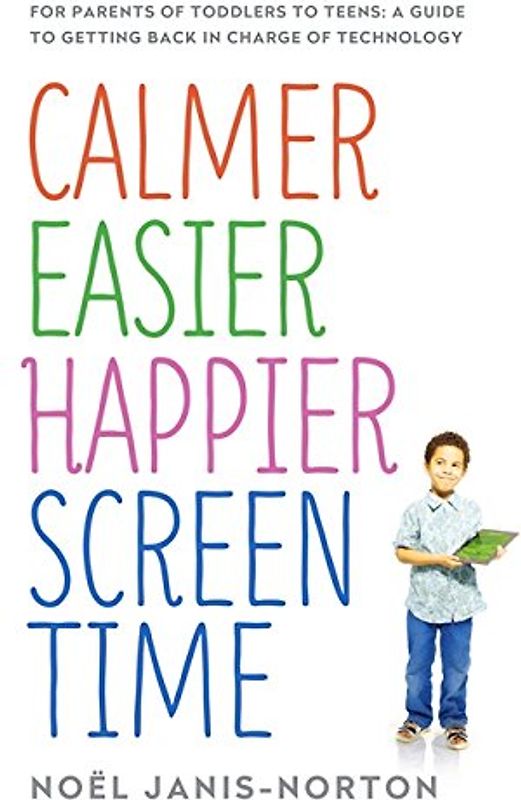 Calmer Easier Happier Screen Time