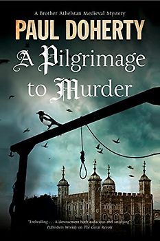 A Pilgrimage to Murder: A Medieval Mystery Set in 14th Century London (Brother Athelstan Medieval Mystery, Band 17)