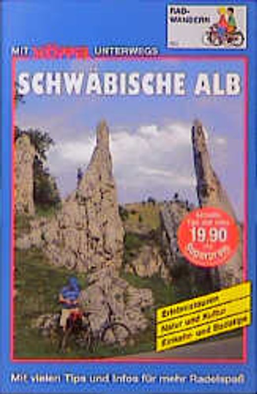 Schwäbische Alb Radwandern. Erlebnistouren, Natur und Kultur, Einkehr- und Badetips