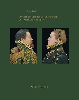 Wachsbildnisse eines Fürstenpaares von Antonio Abondio