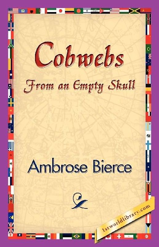 Cobwebs from an Empty Skull