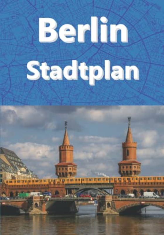 Berlin Stadtplan 2022 1:16500 Stadkarte: Berlin City Map Germany (City Plan)