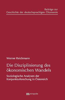 Die Disziplinierung des ökonomischen Wandels