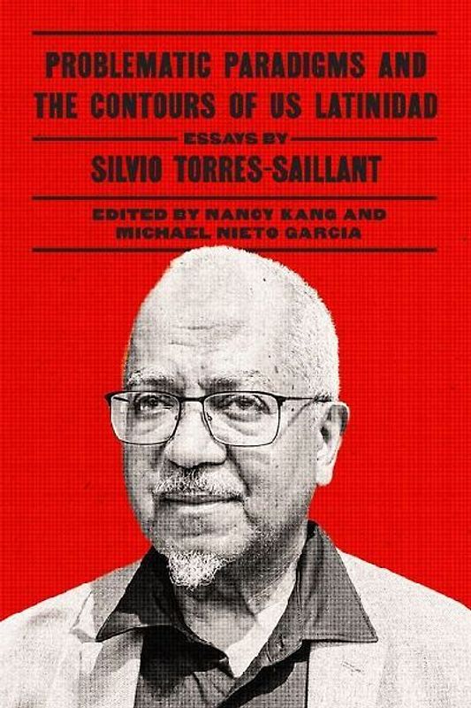 Problematic Paradigms and the Contours of Us Latinidad