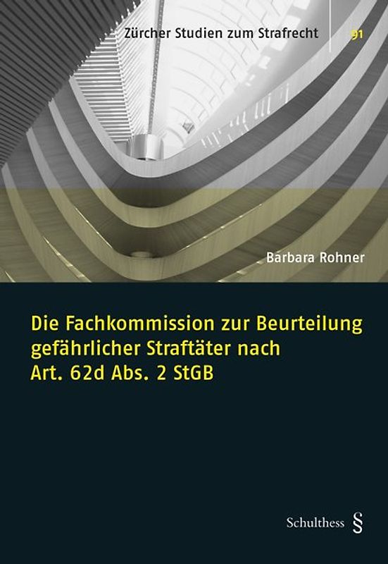 Die Fachkommission zur Beurteilung gefährlicher Straftäter nach Art. 62d Abs. 2 StGB