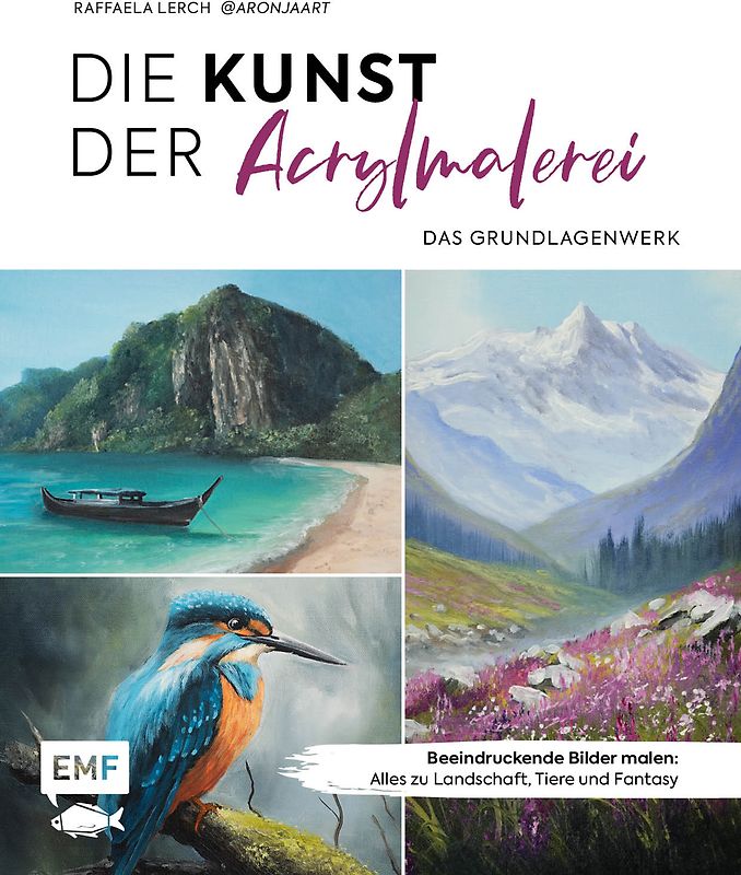 Die Kunst der Acrylmalerei – das Grundlagenwerk