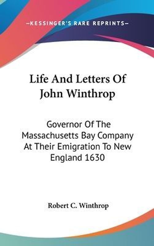 Life And Letters Of John Winthrop