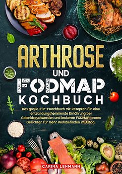Arthrose und Fodmap Kochbuch