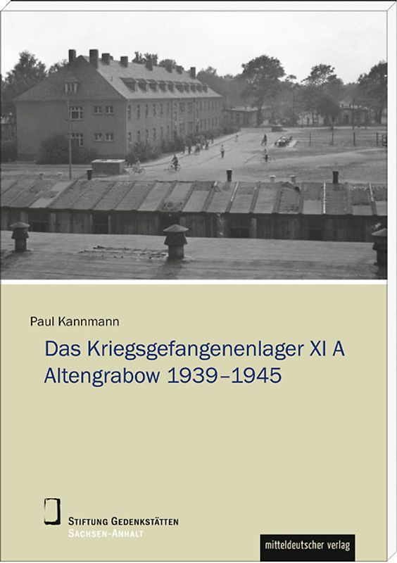 Das Stalag XI A Altengrabow 1939–1945