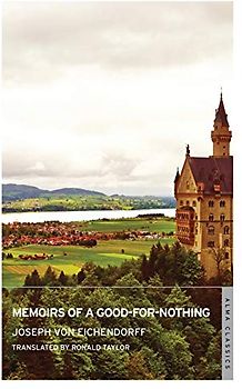 Memoirs of a Good-for-Nothing: Joseph von Eichendorff