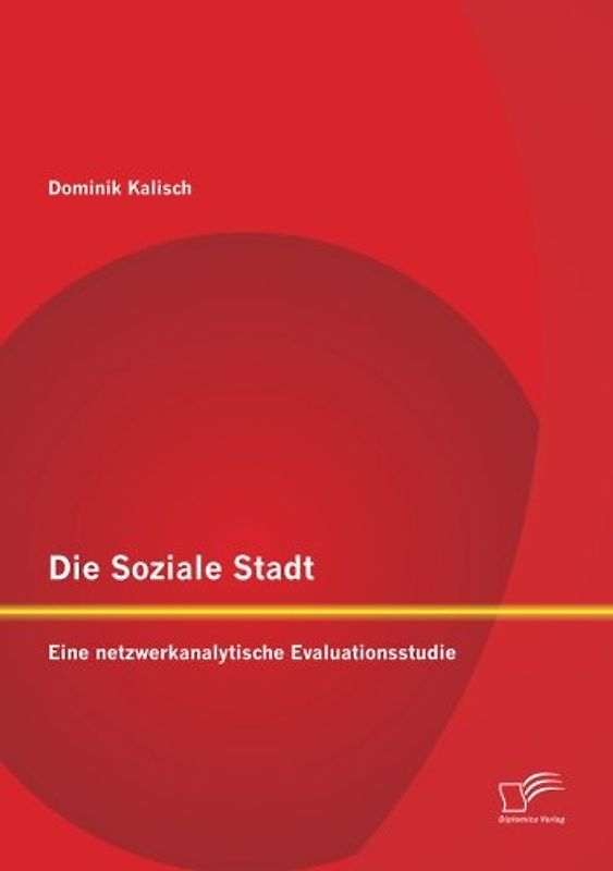 Die Soziale Stadt: Eine netzwerkanalytische Evaluationsstudie