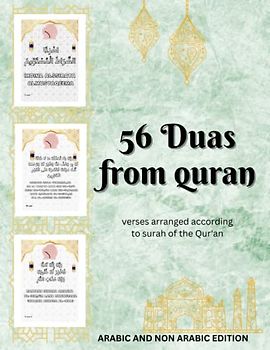 56 Duas from quran : verses arranged according to surah of the Qur'an in Arabic text and phonetic you cn give it for new muslims,use it as an activity ... Muslims adults and kids (EN,FR,DE...edition)