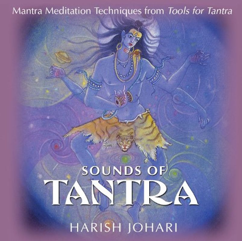 Sounds of Tantra: Mantra Meditation Techniques from Tools for Tantra - Johari, Harish