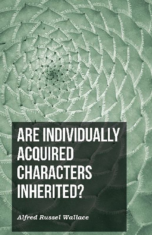 Are Individually Acquired Characters Inherited?