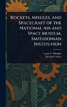 Rockets, Missiles, and Spacecraft of the National Air and Space Museum, Smithsonian Institution