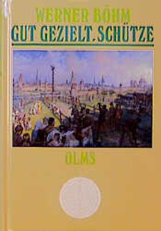 Gut gezielt, Schütze