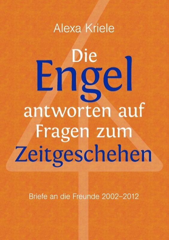 Die Engel antworten auf Fragen zum Zeitgeschehen