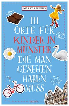 111 Orte für Kinder in Münster, die man gesehen haben muss