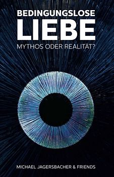 Bedingungslose Liebe - Mythos oder Realität?