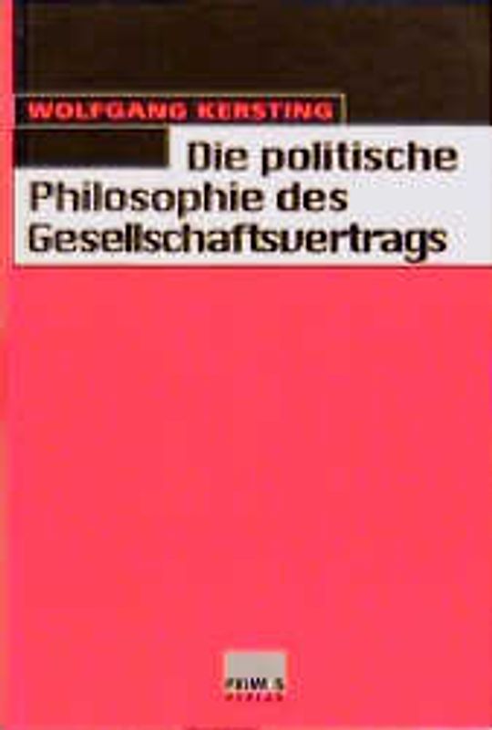 Die politische Philosophie des Gesellschaftsvertrags