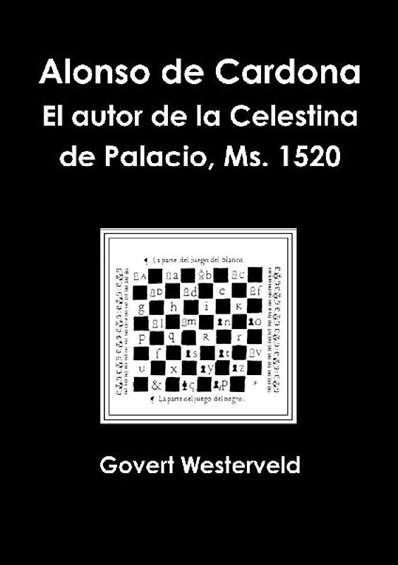 Alonso de Cardona.  El autor de la Celestina de Palacio, Ms. 1520.