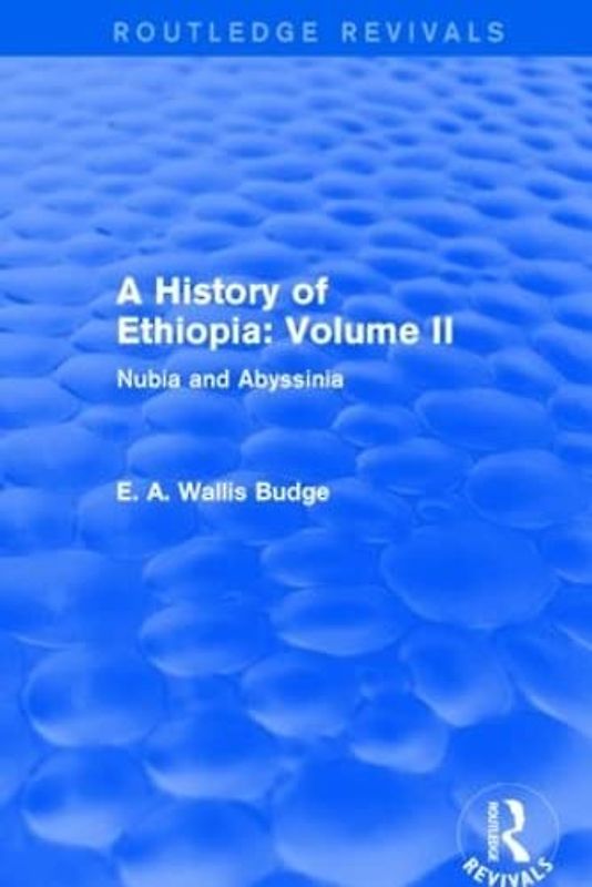 A History of Ethiopia: Volume II: Nubia and Abyssinia (Routledge Revivals)