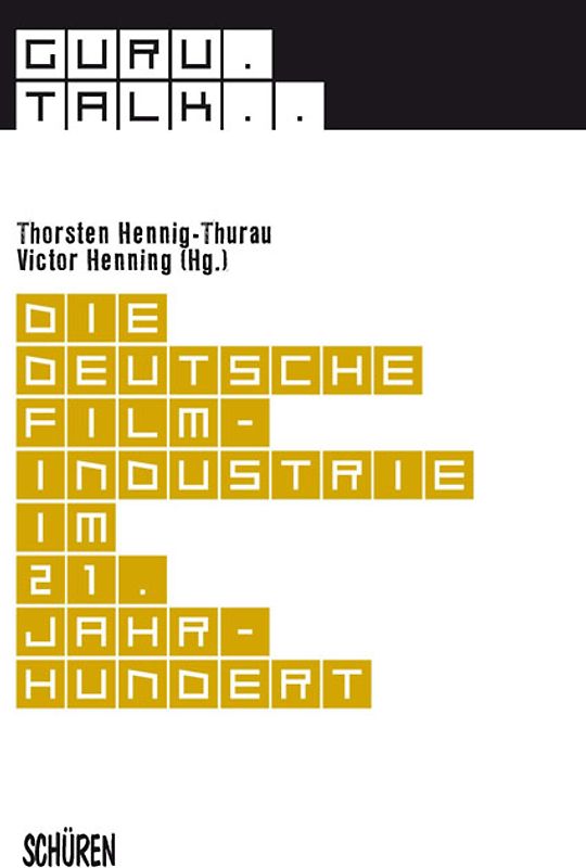 Guru Talk: Die deutsche Filmindustrie im 21. Jahrhundert