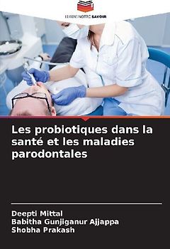 Les probiotiques dans la santé et les maladies parodontales