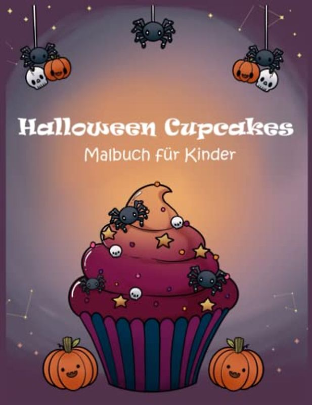 Halloween Cupcakes Malbuch für Kinder: Ausmalbuch für die ganze Familie