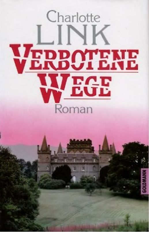 Verbotene Wege. Roman