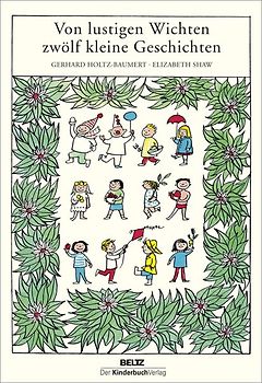 Von lustigen Wichten zwölf kleine Geschichten