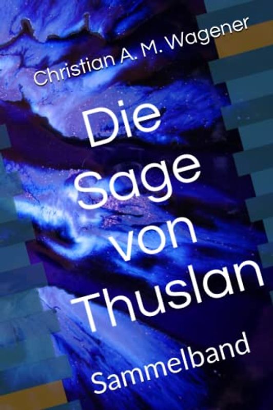 Die Sage von Thuslan: Sammelband