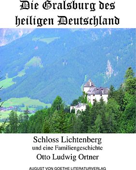 Die Gralsburg des heiligen Deutschland