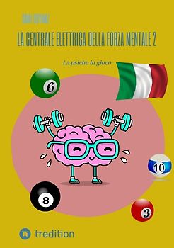 La centrale elettrica della forza mentale: parte II