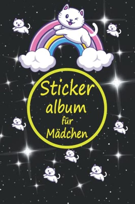 Stickeralbum für Mädchen ab 4 Jahre: Stickerbuch für Mädchen zum einkleben und sammeln Mit 120 leeren Seiten -Motiv: Katze - Tolles Geschenk für Mädchen und Kinder