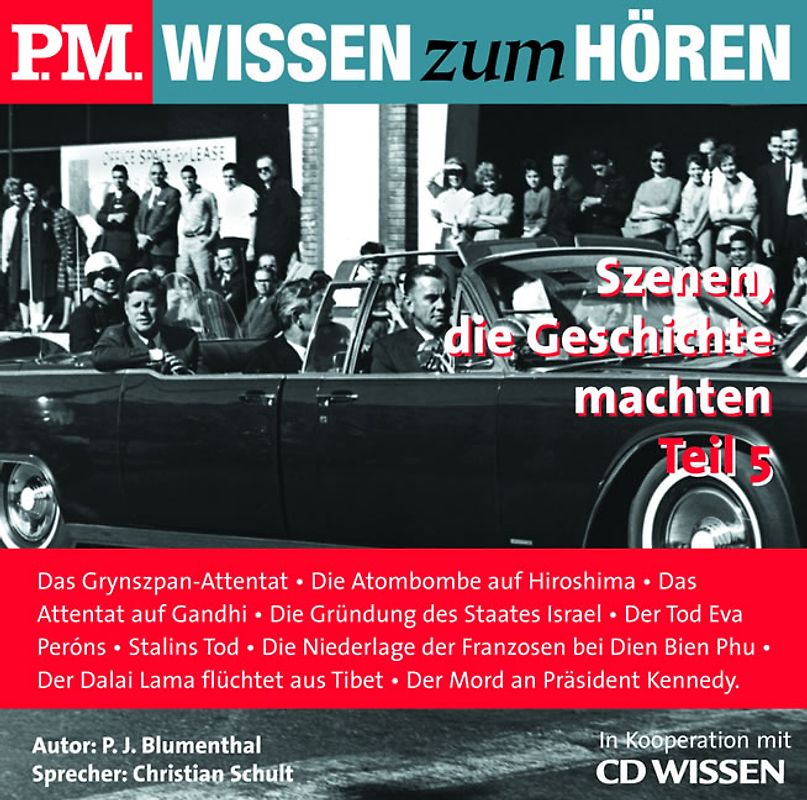 P.M. WISSEN zum HÖREN - Szenen, die Geschichte machten, Teil 5