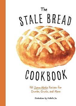 The Stale Bread Cookbook