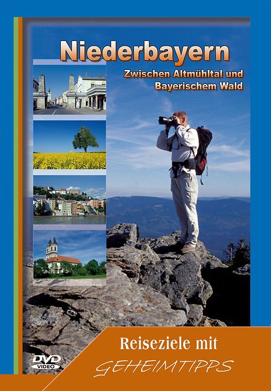 Reiseziele mit Geheimtipps - Niederbayern: Zwischen Altmühltal und Bayrischem Wald DVD
