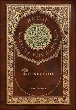 Persuasion (Royal Collector's Edition) (Case Laminate Hardcover with Jacket)