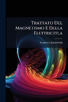 Trattato Del Magnetismo E Della Elettricitla