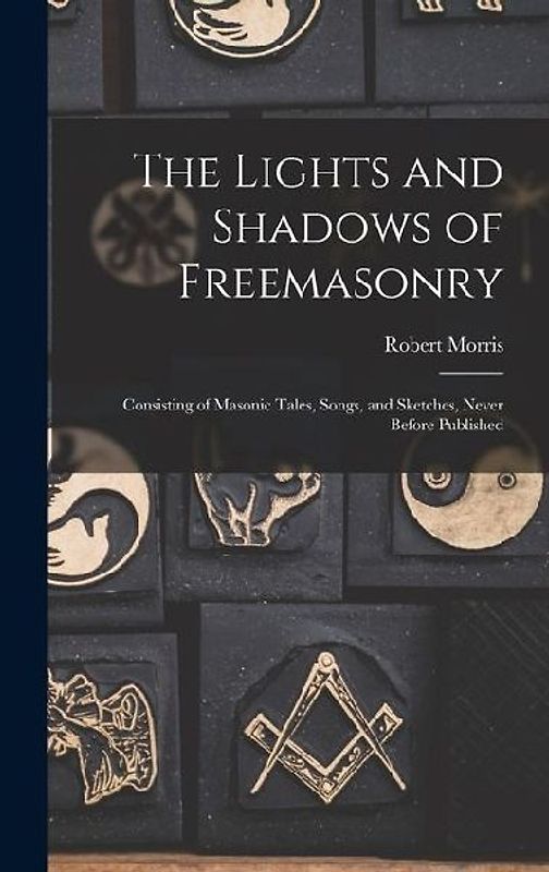 The Lights and Shadows of Freemasonry