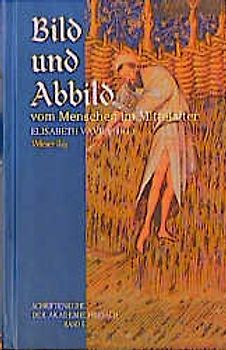 Bild und Abbild vom Menschen im Mittelalter