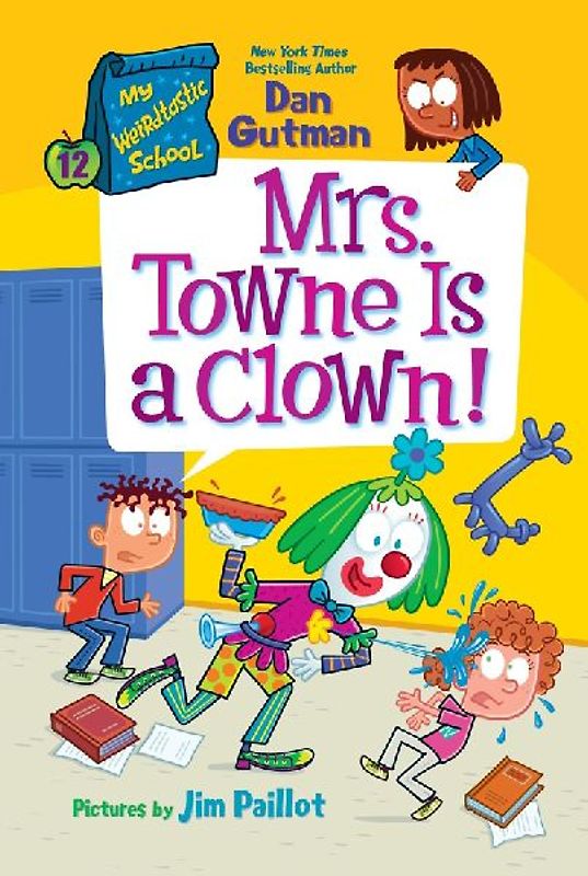 My Weirdtastic School #12: Mrs. Towne Is a Clown!