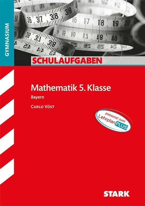 STARK Mathematik 5. Klasse - Schulaufgaben Gymnasium