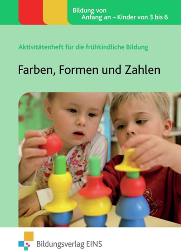 Aktivitätenhefte für die frühkindliche Bildung / Farben, Formen und Zahlen