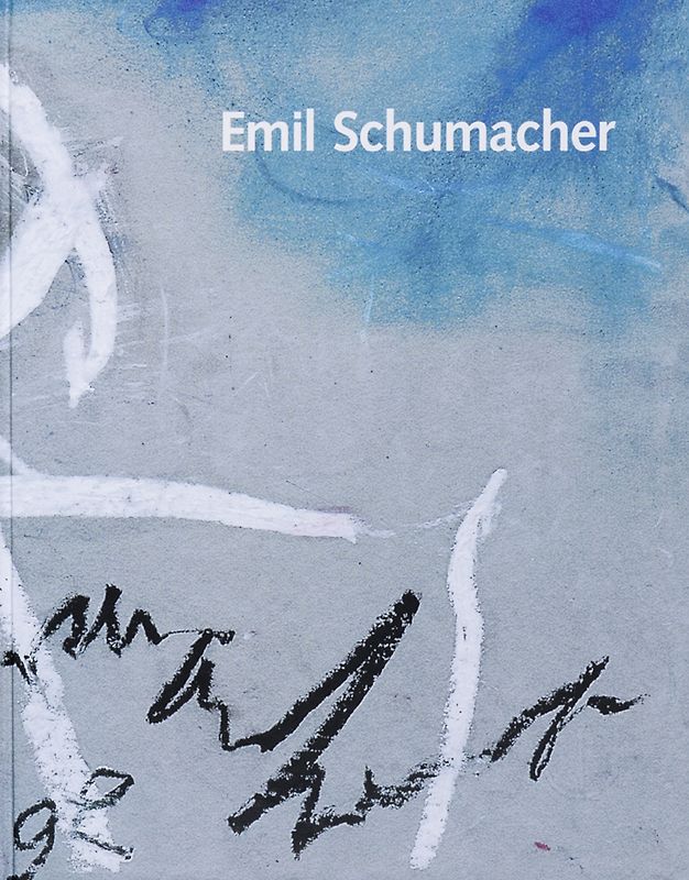 Emil Schumacher - "... wie könnte ich mich der Natur entziehen?"