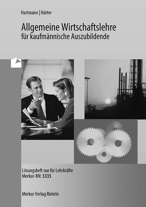 Allgemeine Wirtschaftslehre für kaufmännnische Auszubildende